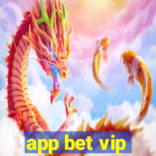 app bet vip